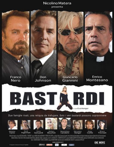 Bastardi (2007). Con Franco Nero, Don Johnson e Giancarlo Giannini.